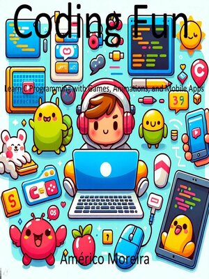 cover image of Coding Fun Learn C Programming with Games, Animations, and Mobile Apps